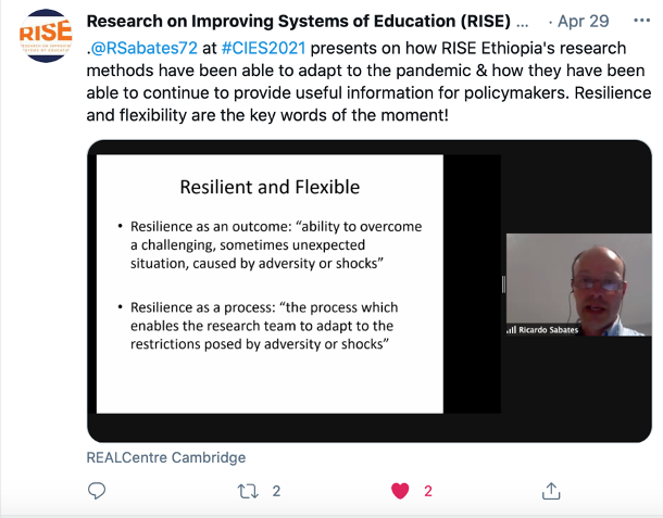 Tweet from RISE Programme saying, "@RSabates72 at #CIES2021 presents on how RISE Ethiopia's research methods have been able to adapt to the pandemic & how they have been able to continue to provide useful information for policymakers. Resilience and flexibility are the key words of the moment!"
